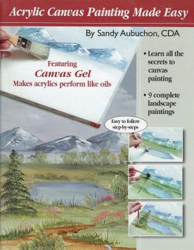 Acrylic Canvas Painting Made Easy - Sandy Aubuchon